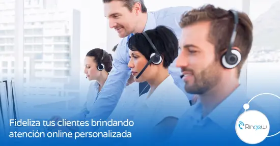 Fideliza tus clientes brindando atención online personalizada