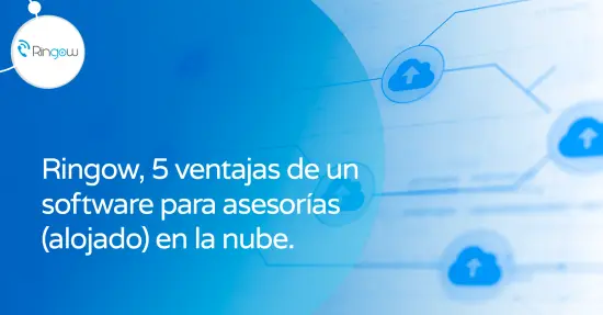 Ringow, 5 ventajas de un software para asesorías (alojado) en la nube