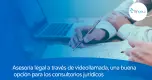 Consulta Legal por VideoLlamada, Mejor Opción para Firmas de Abogados Consulta Legal por VideoLlamada, Mejor Opción para Firmas de Abogados