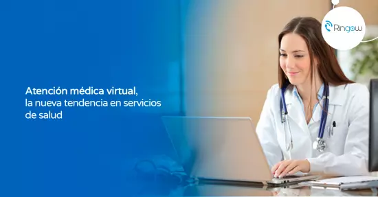 Atención médica virtual, la nueva tendencia en servicios de salud