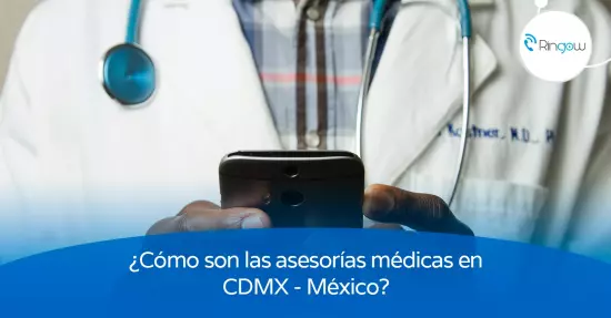 ¿Cómo son las asesorías médicas en CDMX - México?