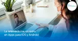 La telemedicina, un éxito en Apps para IOS y Android La telemedicina, un éxito en Apps para IOS y Android