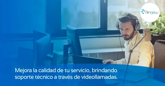 Ringow calidad de servicio y soporte técnico a través de videollamadas Ringow calidad de servicio y soporte técnico a través de videollamadas